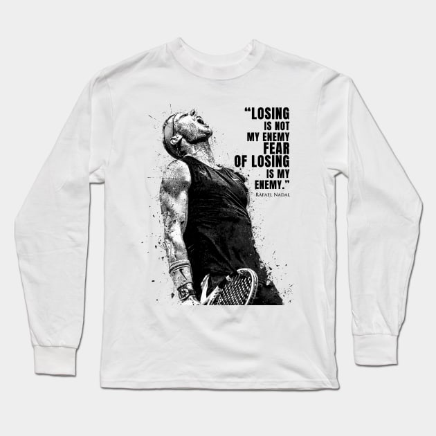 Rafael Nadal Quotes Long Sleeve T-Shirt by Yopi